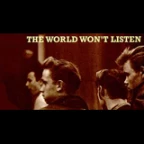 The World Wont Listen